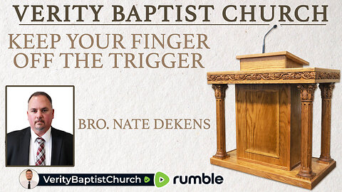 Keep Your Finger Off the Trigger | Bro. Nate Dekens
