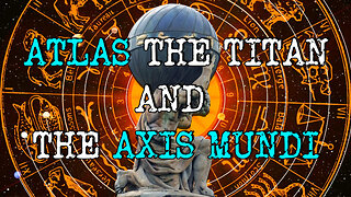 Atlas and the Axis Mundi.