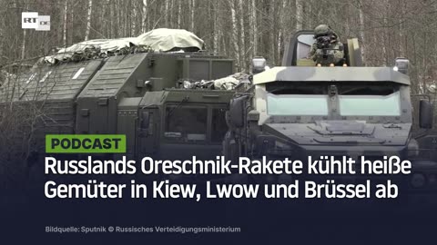 Russlands Oreschnik-Rakete kühlt heiße Gemüter in Kiew, Lwow und Brüssel ab
