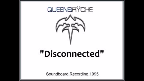 Queensryche - Disconnected (Live in Tokyo, Japan March 24, 1995) Soundboard