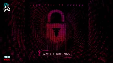 From Fall to Spring - Entry Wounds