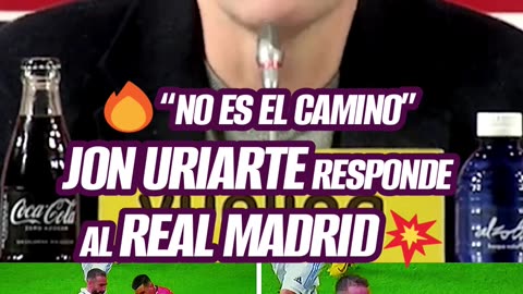 🔥 NO ES EL CAMINO – JON URIARTE RESPONDE AL REAL MADRID 💥