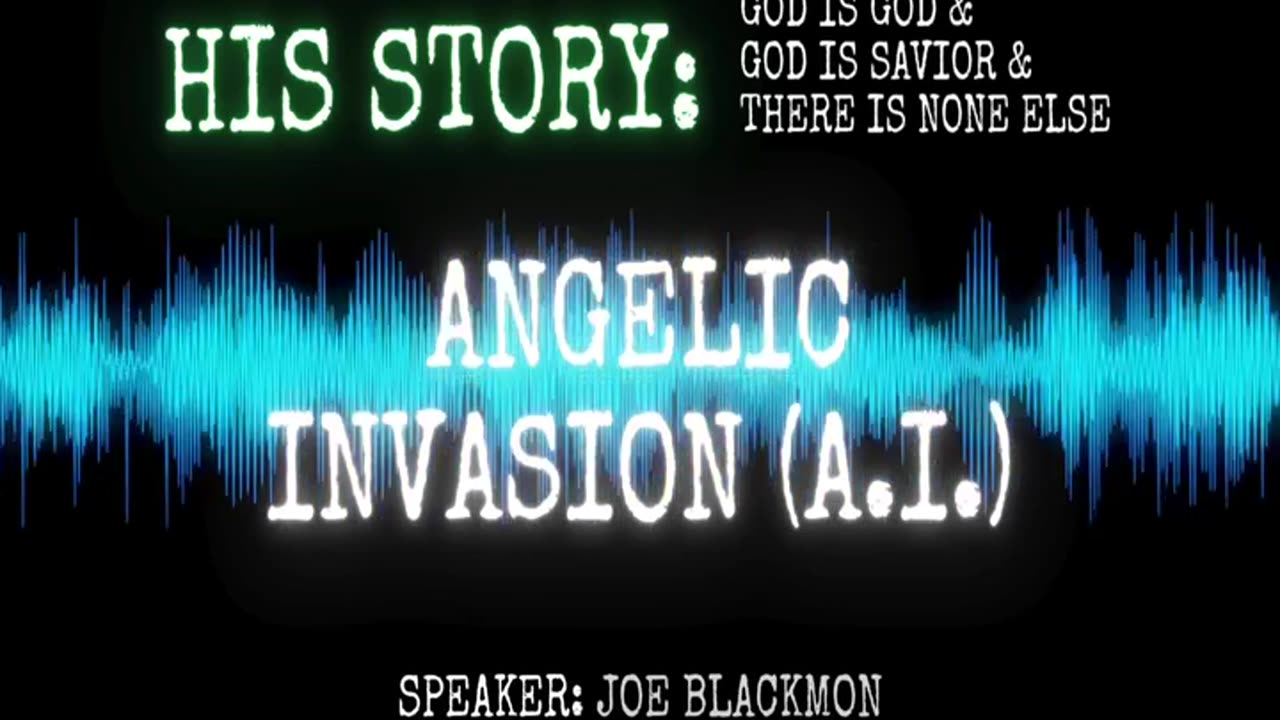 Joe Blackmon - History is His Story: Angelic Invasion (A.I.)