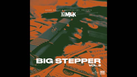 DJ MLK - Big Stepper Vol. 8 Mixtape