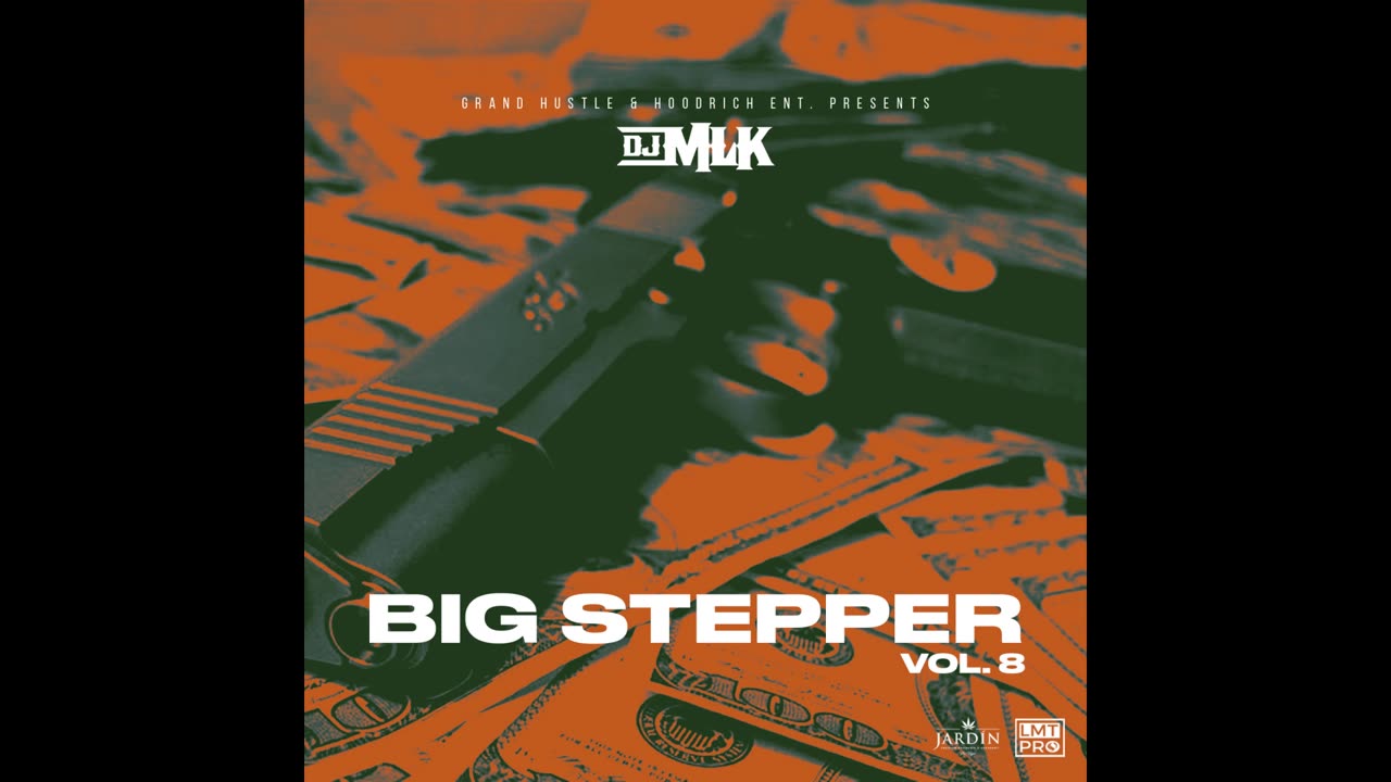 DJ MLK - Big Stepper Vol. 8 Mixtape