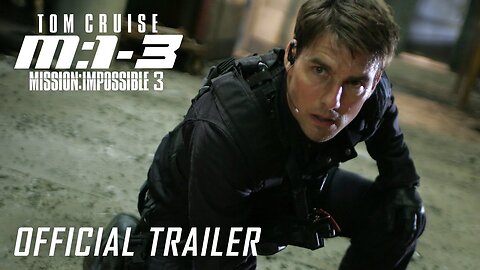 Mission: Impossible III (2006) | Official Trailer