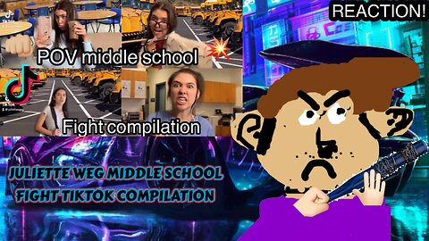 POV Middle school fight compilation - TikTok (Juliette Weg) (Reaction)