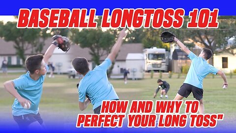 Baseball Long Toss 101 | How and Why to Perfect Your Long Toss