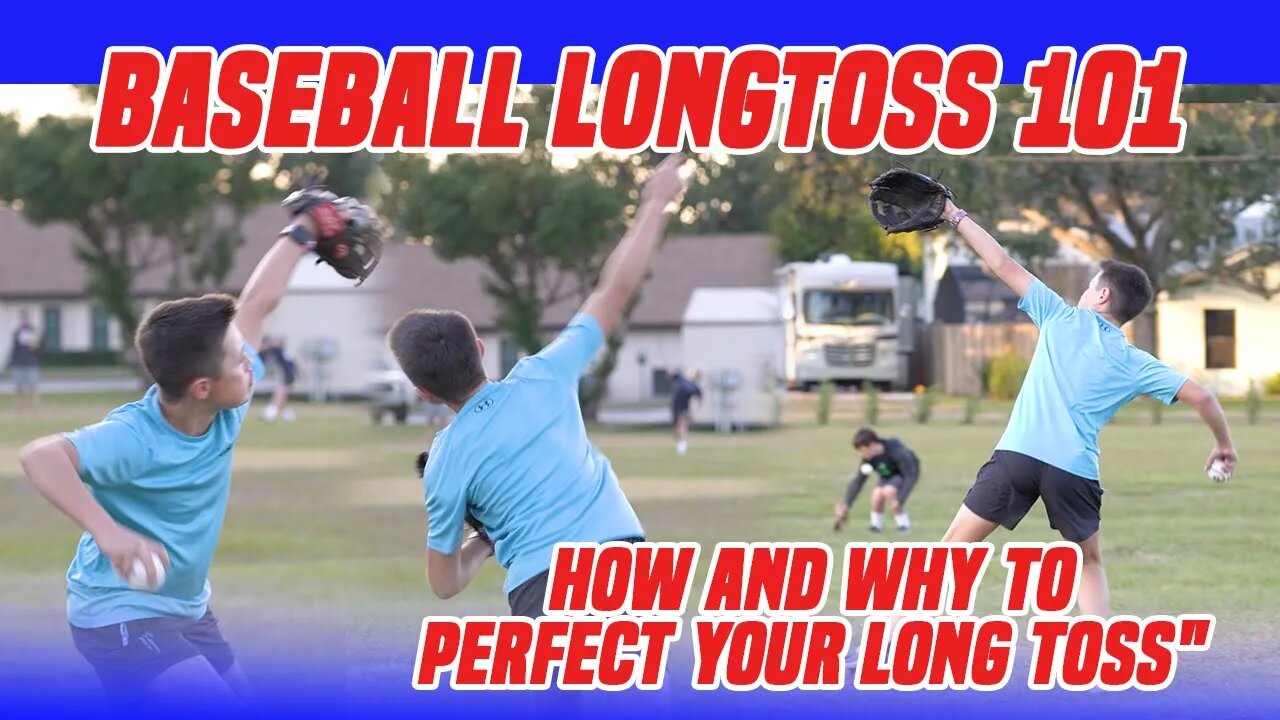 Baseball Long Toss 101 | How and Why to Perfect Your Long Toss