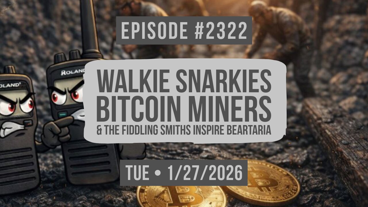 Owen Benjamin | #2322 Walkie Snarkies, Bitcoin Miners & The Fiddling Smiths Inspire Beartaria