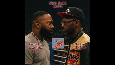 Gearld Huston vs Maine Maine