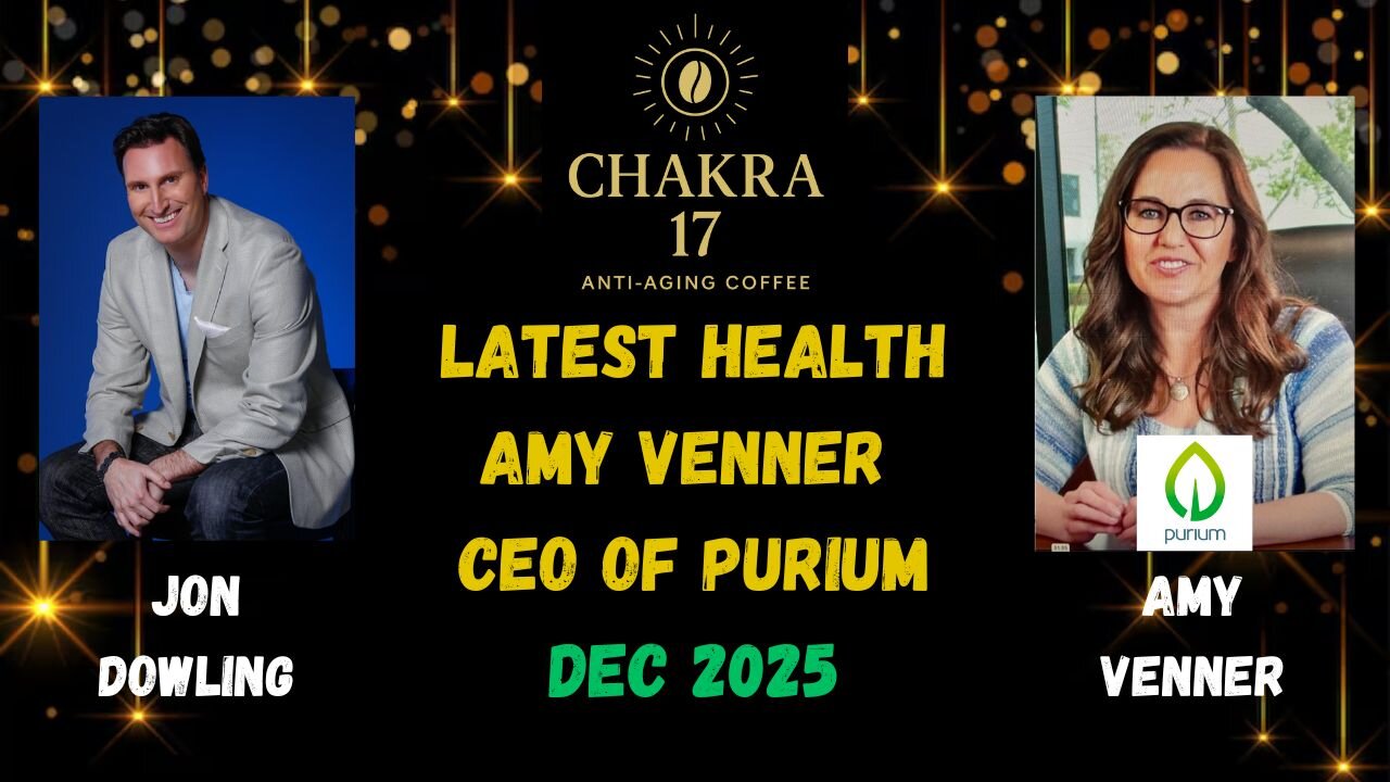 Jon Dowling & Amy Venner CEO Of Purium Discuss Latest Health Updates Dec 2025