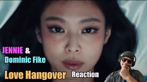 JENNIE & Dominic Fike - 'Love Hangover' Reaction!