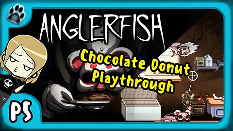 Anglerfish P5 | Chocolate Donut Playthrough