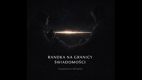 Randka Na Granicy Świadomości - tam, gdzie kończą się definicje.