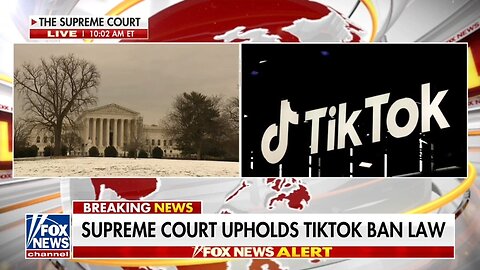 Supreme Court Upholds TikTok Ban