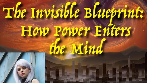 The Invisible Blueprint: How Power Enters the Mind