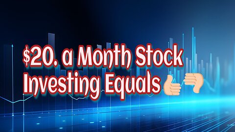 $20. a Month Stock Investing Series