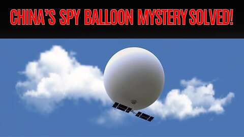 Shocking Truth: Chinese Spy Balloon Secrets Exposed After 2 Years!