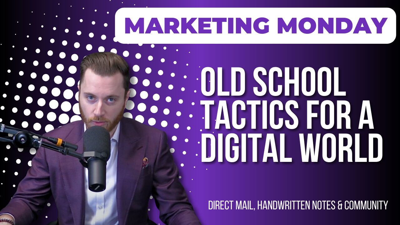 Marketing Monday Episode #47: Traditional Marketing in a Digital World