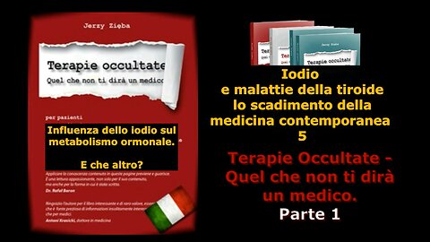 Terapie occultate Libro 1 puntata 37 Iodio e malattie della tiroide 5