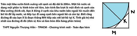 THPT Nguyễn Thượng Hiền 2025: Trên một khu vườn hình vuông với cạnh có độ dài là 200m. Một hồ nước