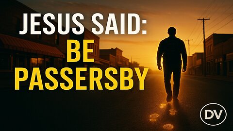 Jesus Said: Be Passersby – A Modern Story of Faith and Hope