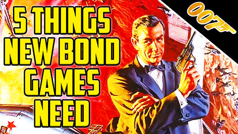 5 Things New James Bond Games Need