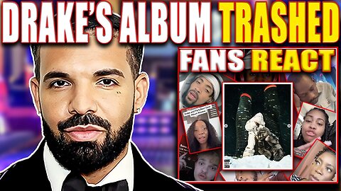 Drake's New Album Gets DESTROYED by Fans