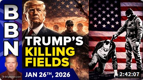 Brighteon Broadcast News, Jan 26, 2026 – Trump Turns America into the KILLING FIELDS