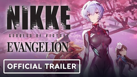 Goddess of Victory: Nikke x Evangelion - Official 2nd Collaboration Trailer