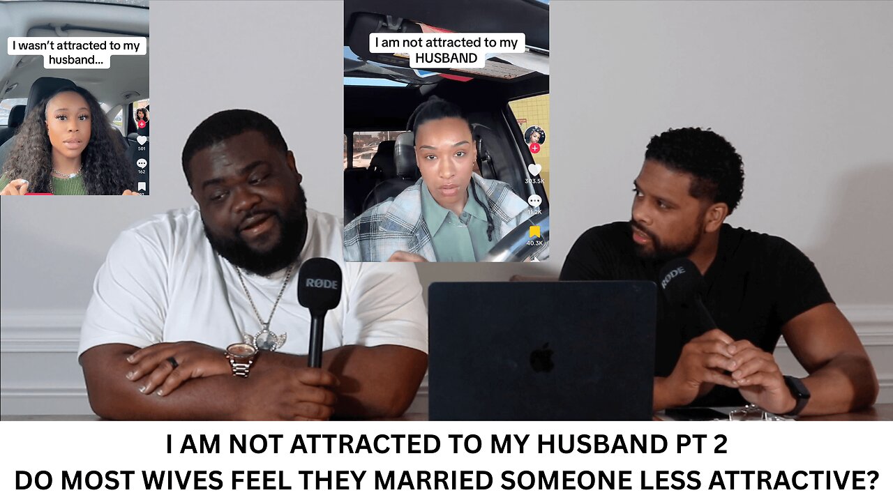 I AM NOT ATTRACTED TO MY HUSBAND PT 2 | DO MOST WIVES FEEL THEY MARRIED SOMEONE LESS ATTRACTIVE?