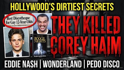 The Hollywood Pedophile & Drug Network: Corey Haim, Eddie Nash & The "Gay 12-Year-Old" Disco
