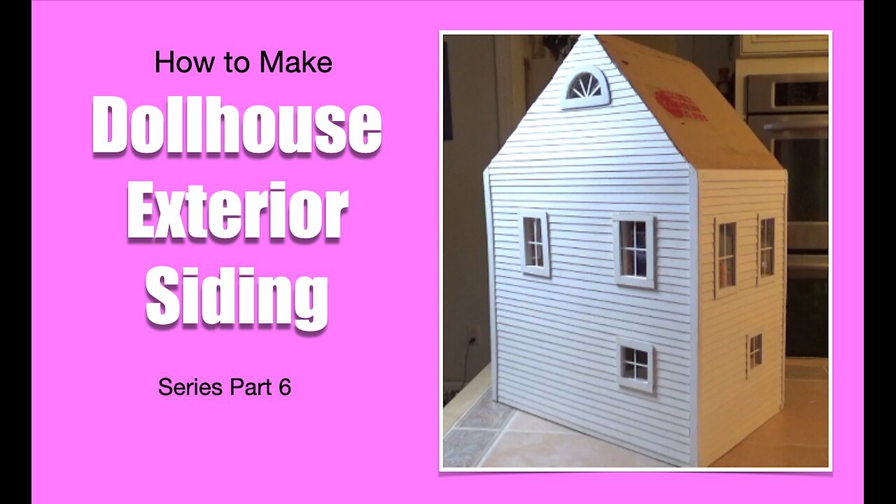 How to Make Siding for Dollhouse