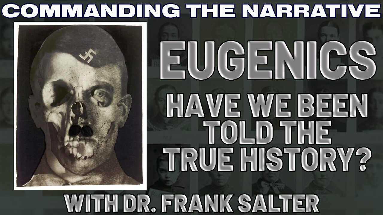 Eugenics – Have We Been Told the True History? – With Dr. Frank Salter - CtN108