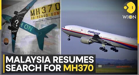 Malaysia Restarts MH370 Search 11 Years After Mysterious Disappearance | World News | WION