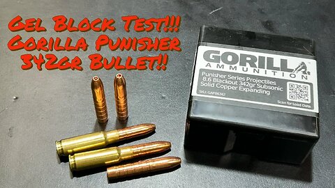 8.6 Blackout, Gorilla 342gr Punisher, All Copper Expanding Bullet Tested in Ballistic Gel Block