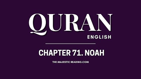 Chapter 71 - Noah - Quran English