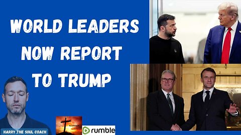 The World Leaders Now Report to Trump