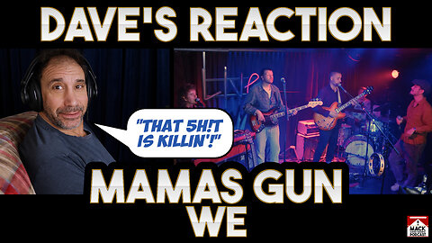 Dave's Reaction: Mama's Gun — We