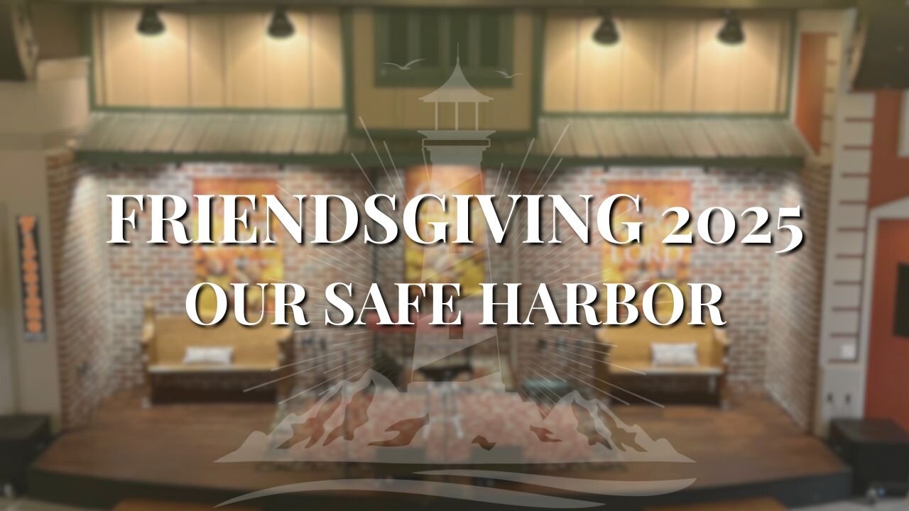 Sunday Worship: Godliness w/ Contentment = Great Gains - Friendsgiving 2025 (11-16-25)