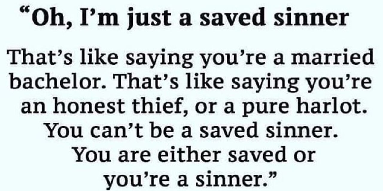 Either You Are A Sinner, Or You Are A Saint!