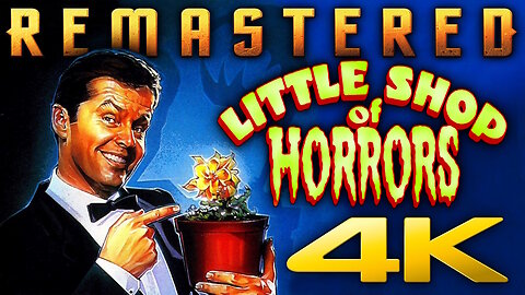 Little Shop of Horrors (4K - UHD) REMASTERED - Starring Jack Nicholson & Jonathan Haze