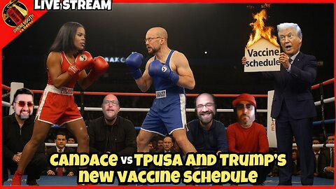 Candace vs TPUSA and Trump's New Vaccine Schedule