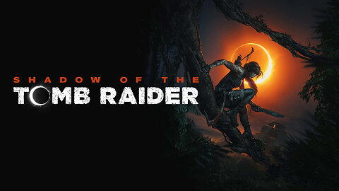 Shadow of the Tomb Raider pt2 - Ultrawide/Let's make it through the jungle!