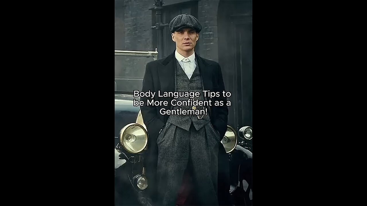 Body Language Tips to be More Confident as a Gentleman! ft. Tommy shelby.