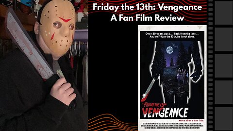 Friday The 13th Vengeance: A Fan Film Review