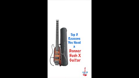 Top 3 Reasons Why You Need a Donner Hush X Guitar