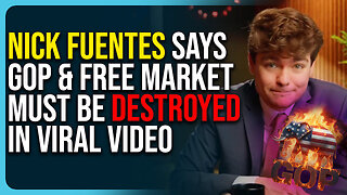Nick Fuentes Says GOP & Free Market Must Be DESTROYED In Viral Video