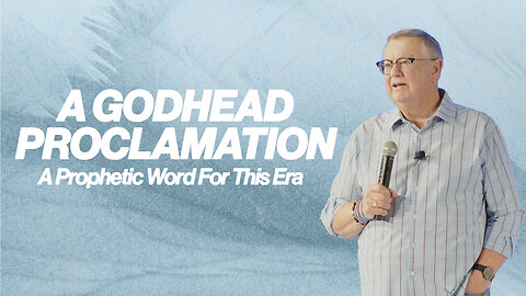A Godhead Proclamation (A Prophetic Word For This Era) | Tim Sheets